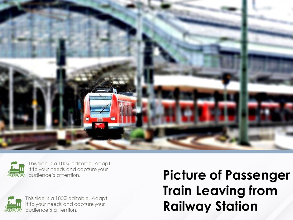 Picture Of Passenger Train Leaving From Railway Station Ppt PowerPoint Presentation Show Microsoft PDF