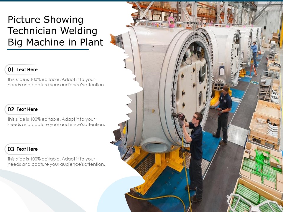 Picture Showing Technician Welding Big Machine In Plant Ppt PowerPoint Presentation Infographic Template Influencers PDF