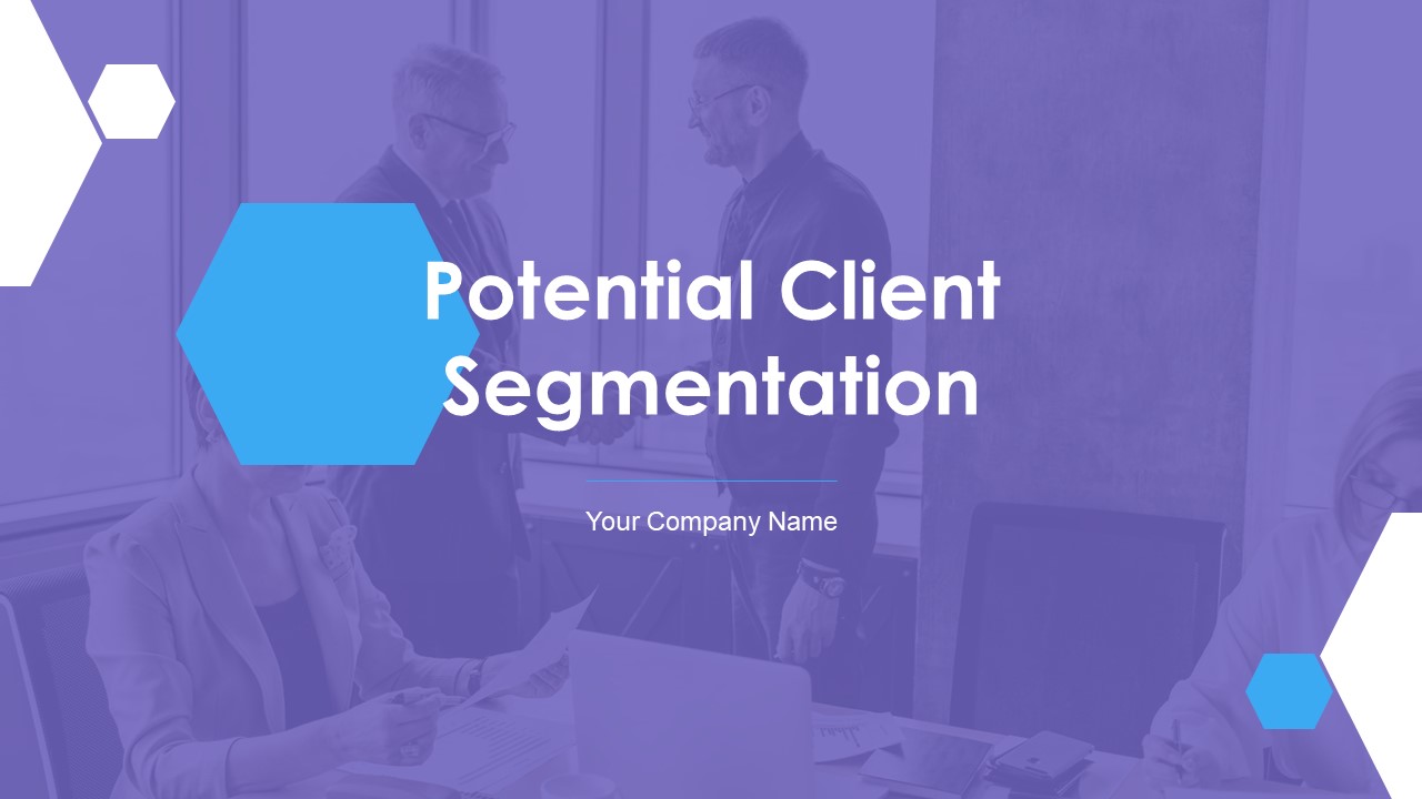 Potential Client Segmentation Ppt PowerPoint Presentation Complete Deck With Slides