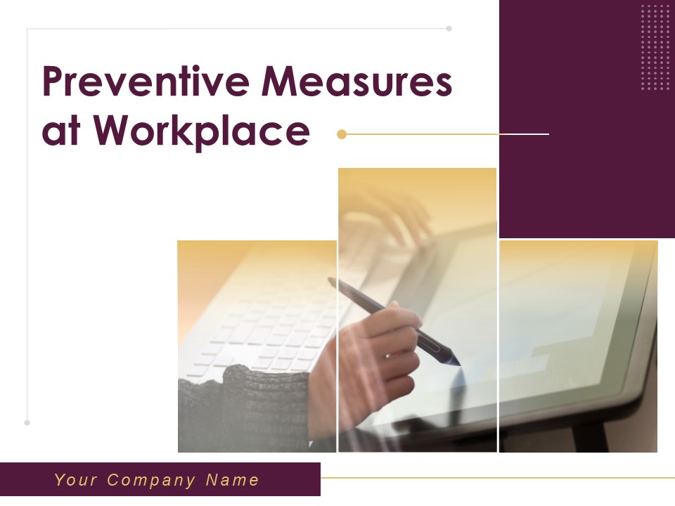 Preventive Measures At Workplace Ppt PowerPoint Presentation Complete Deck With Slides