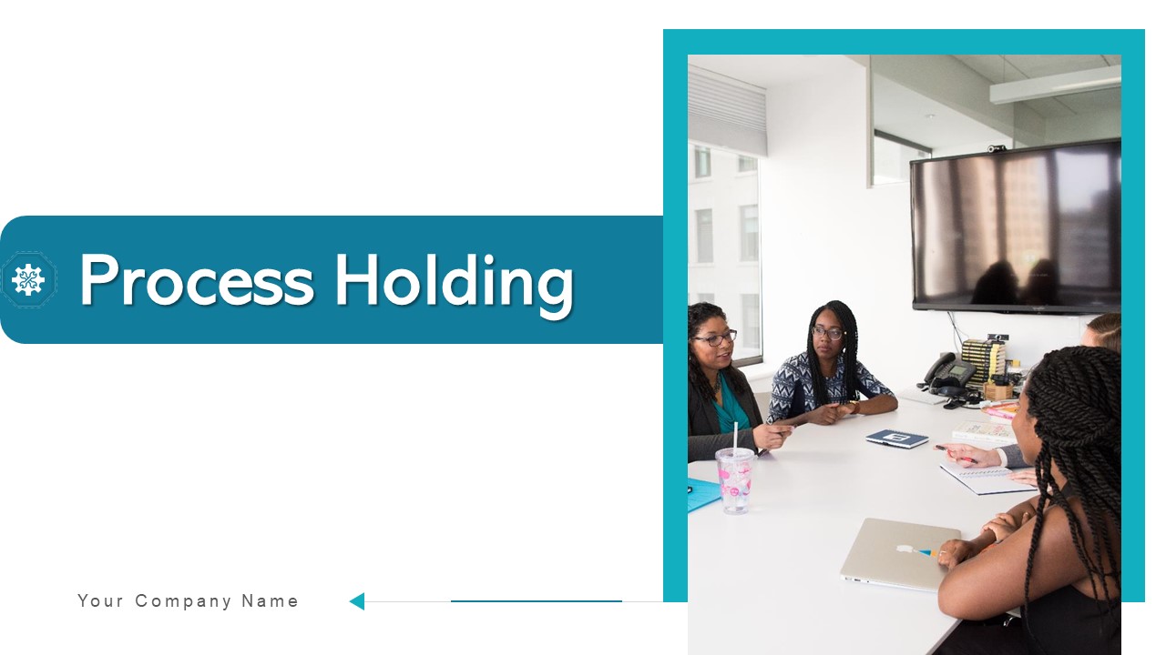 Process Holding Business Monitoring Ppt PowerPoint Presentation Complete Deck With Slides