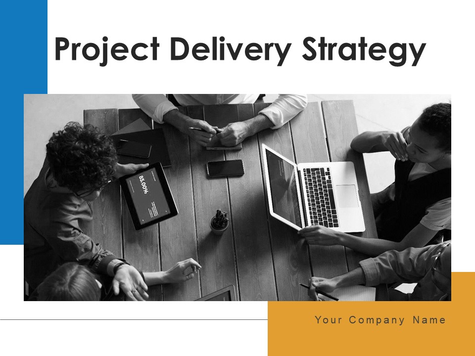 Project Delivery Strategy Project Goals Ppt PowerPoint Presentation Complete Deck