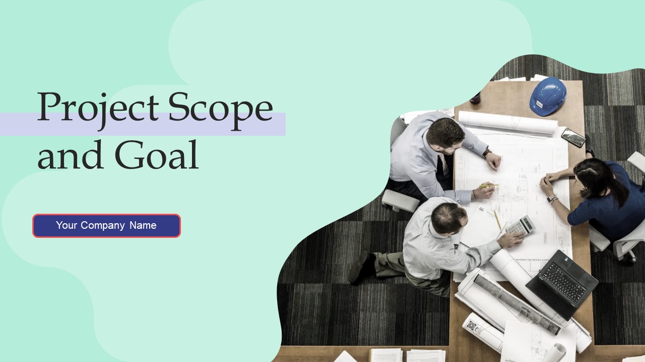 Project Scope And Goal Ppt PowerPoint Presentation Complete With Slides