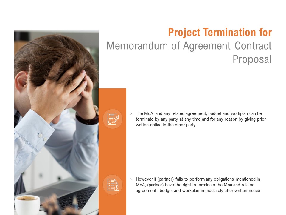 Project Termination For Memorandum Of Agreement Contract Proposal Ppt PowerPoint Presentation Infographics Icon