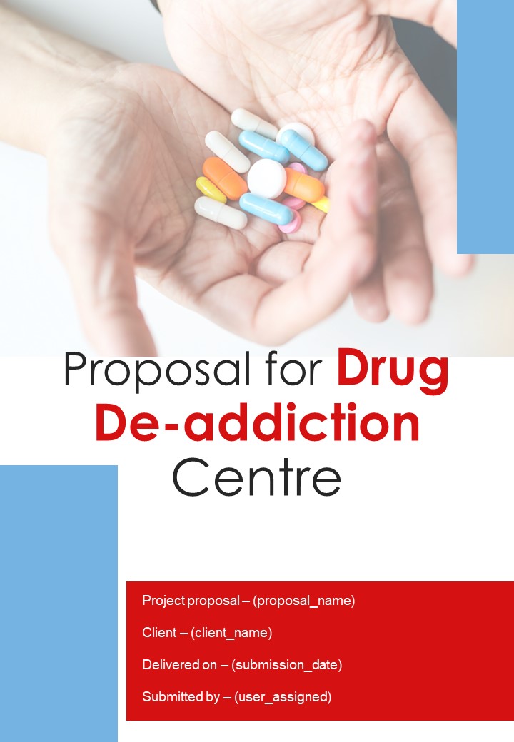 Proposal For Drug De Addiction Centre Example Document Report Doc Pdf Ppt