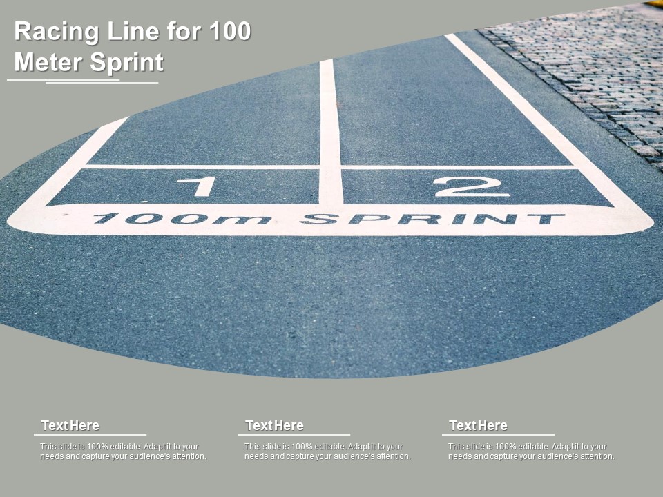Racing Line For 100 Meter Sprint Ppt PowerPoint Presentation Gallery Picture PDF