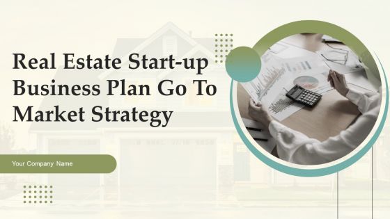 Real Estate Start Up Business Plan Go To Market Strategy