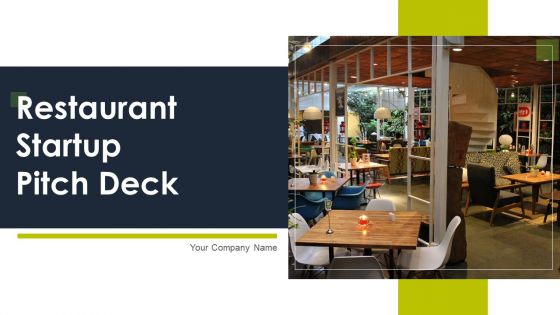 Restaurant Startup Pitch Deck Ppt PowerPoint Presentation Complete Deck With Slides