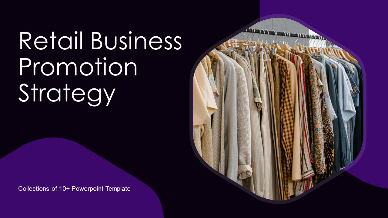 Retail Bussiness Promotion Strategy Ppt PowerPoint Presentation Complete With Slides