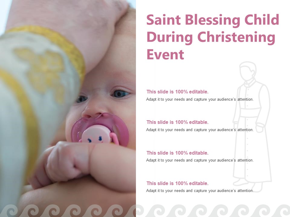 Saint Blessing Child During Christening Event Ppt PowerPoint Presentation Show Files