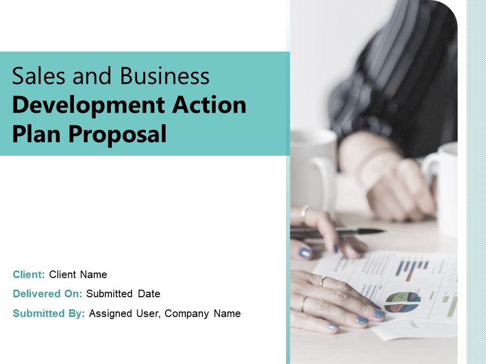 Sales And Business Development Action Plan Proposal Ppt PowerPoint Presentation Complete Deck With Slides