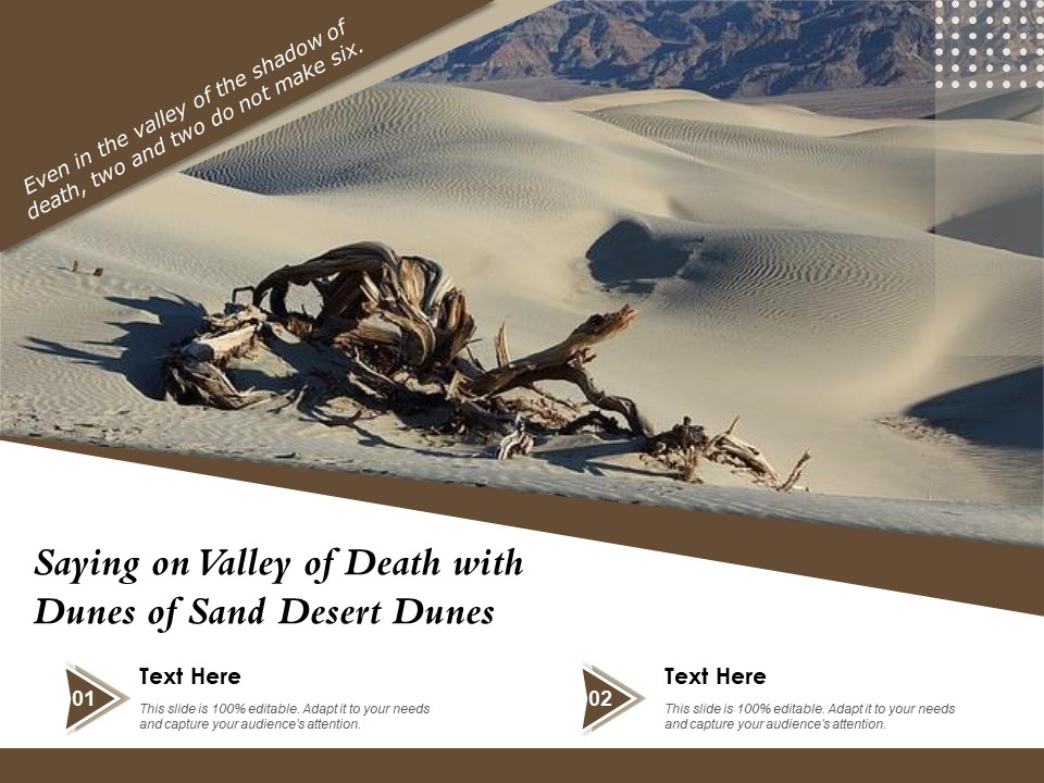 Saying On Valley Of Death With Dunes Of Sand Desert Dunes Ppt PowerPoint Presentation Gallery Design Inspiration
