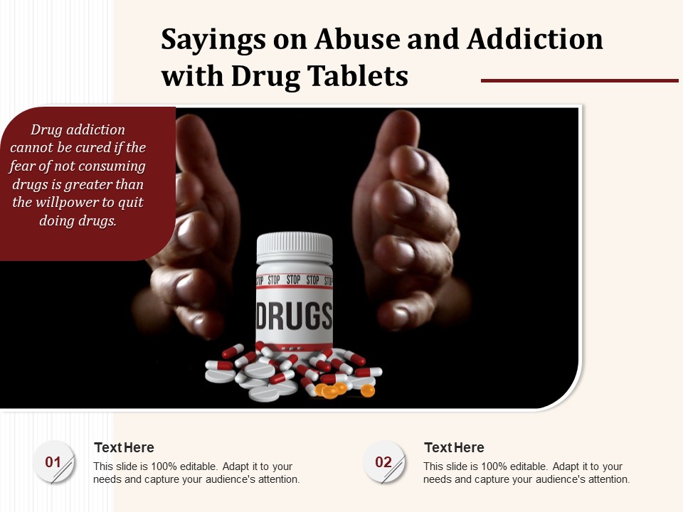 Sayings On Abuse And Addiction With Drug Tablets Ppt PowerPoint Presentation Gallery Elements PDF