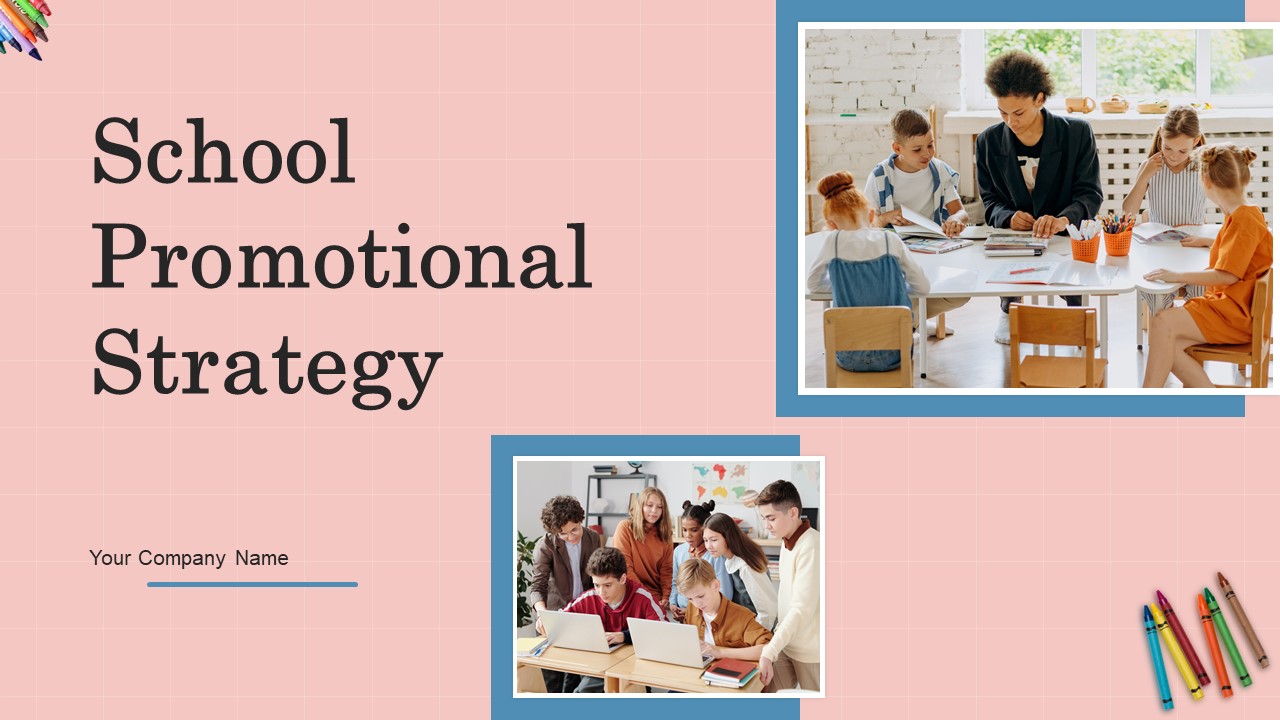 School Promotional Strategy Ppt PowerPoint Presentation Complete Deck With Slides