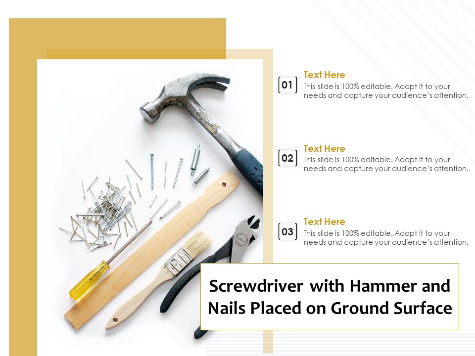 Screwdriver With Hammer And Nails Placed On Ground Surface Ppt PowerPoint Presentation Icon Influencers PDF