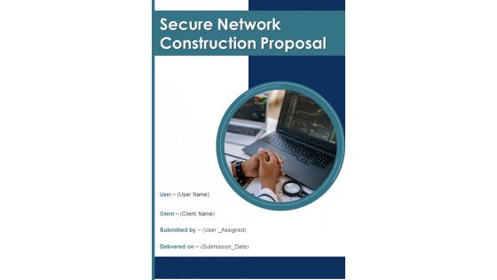 Secure Network Construction Proposal Example Document Report Doc Pdf Ppt