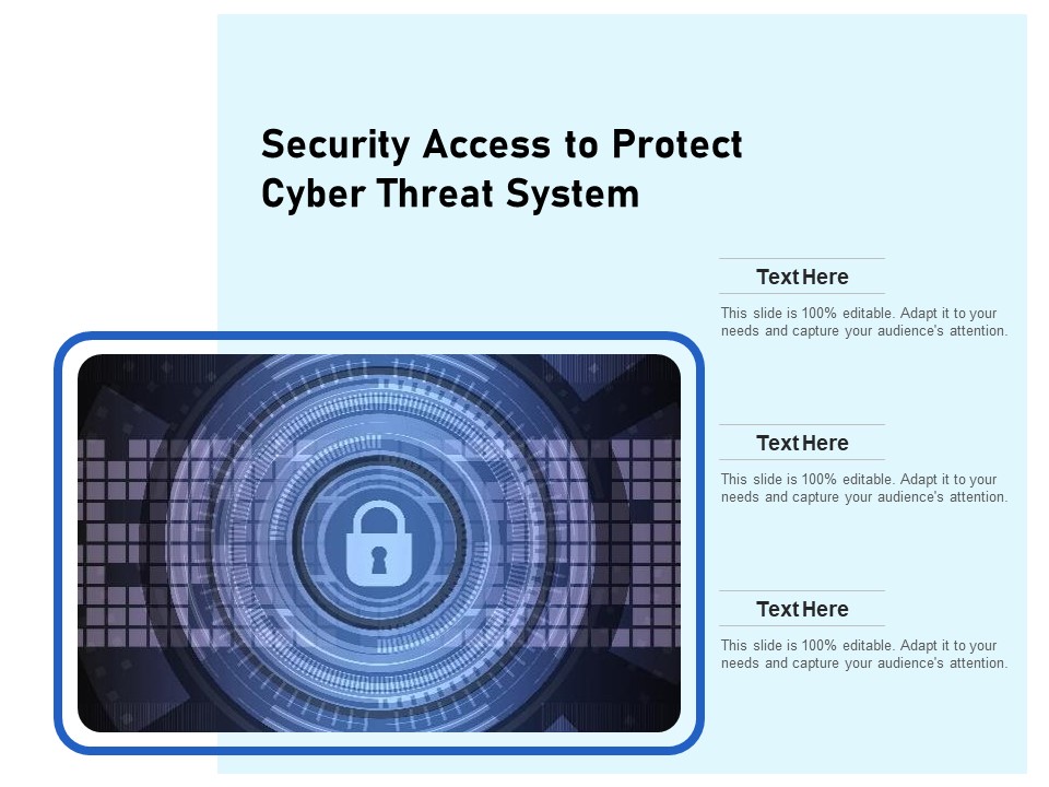 Security Access To Protect Cyber Threat System Ppt PowerPoint Presentation Visual Aids Diagrams PDF