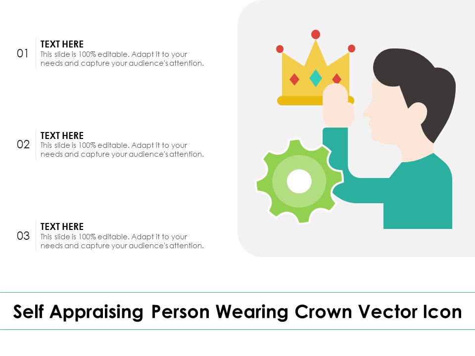 Self Appraising Person Wearing Crown Vector Icon Ppt PowerPoint Presentation Infographics Gallery PDF