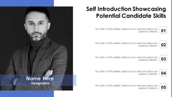 Self Introduction Showcasing Potential Candidate Skills Ppt PowerPoint Presentation Infographic Template Templates PDF