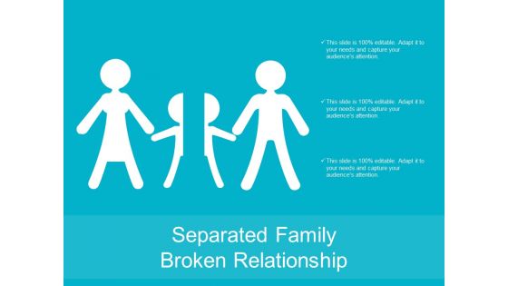 Separated Family Broken Relationship Ppt Powerpoint Presentation Summary Microsoft