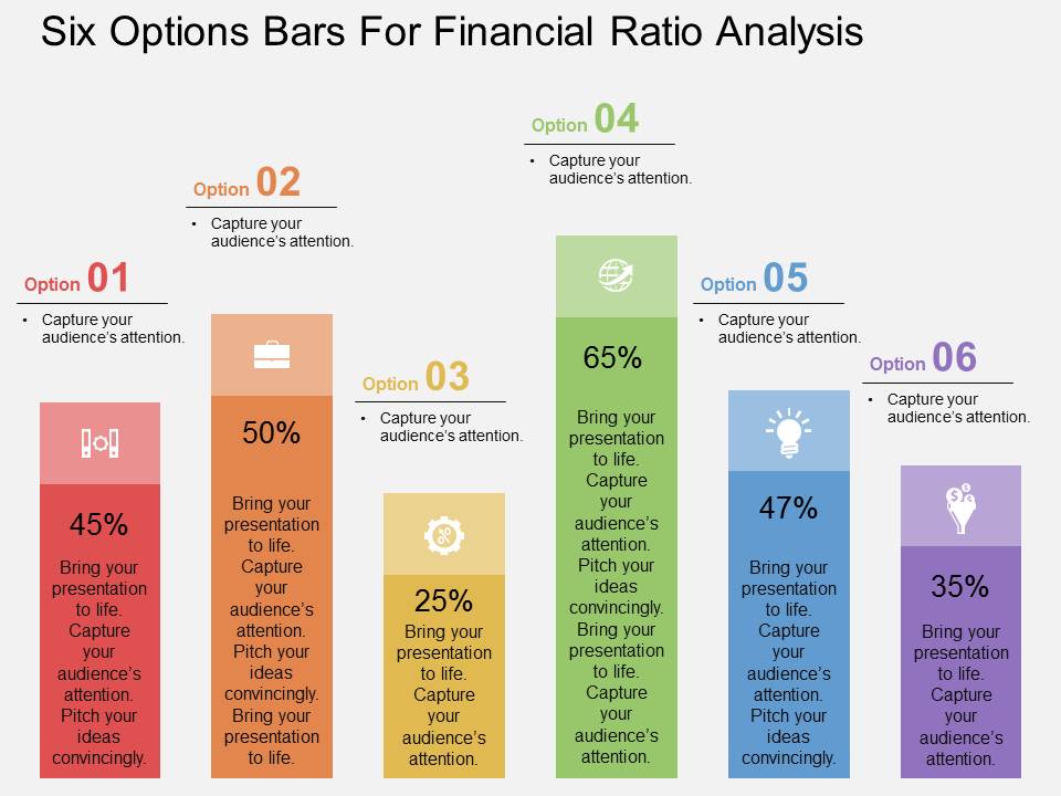 Six Options Bars For Financial Ratio Analysis Powerpoint Template