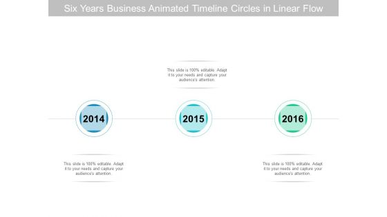 Six Years Business Animated Timeline Circles In Linear Flow Ppt PowerPoint Presentation Slides Professional