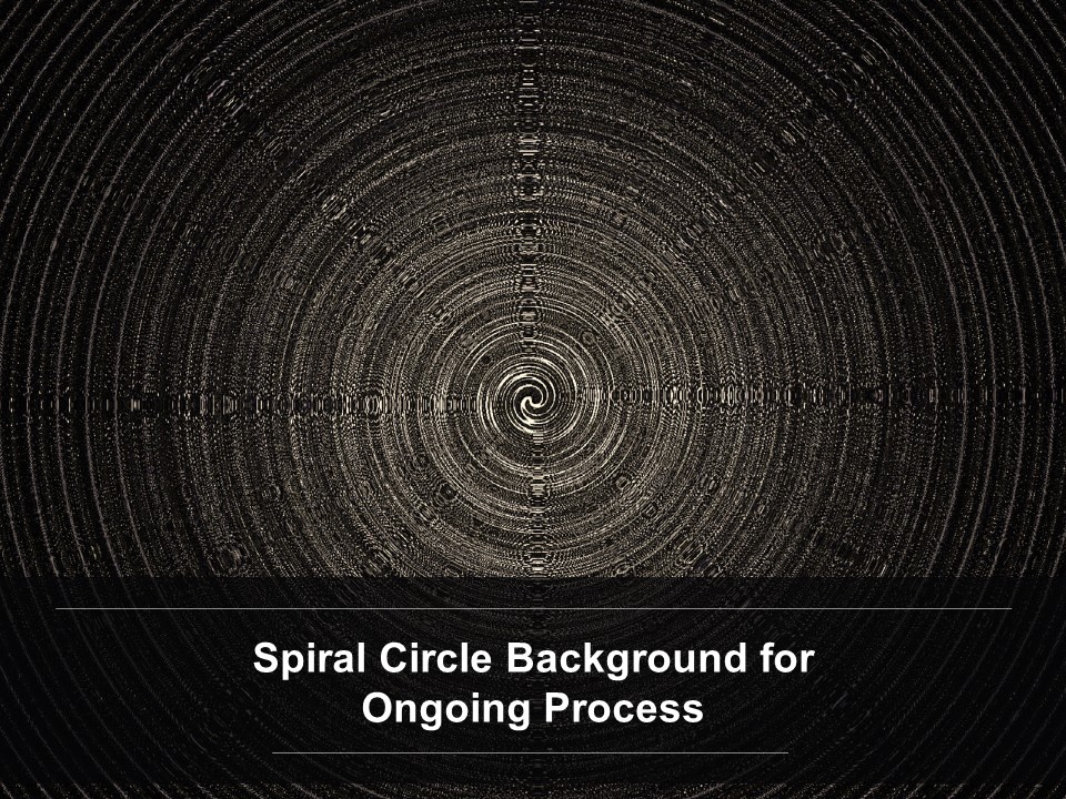 Spiral Circle Background For Ongoing Process Ppt Powerpoint Presentation Inspiration Outline