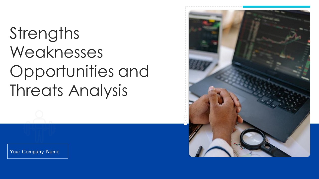 Strengths Weaknesses Opportunities And Threats Analysis Ppt PowerPoint Presentation Complete Deck With Slides