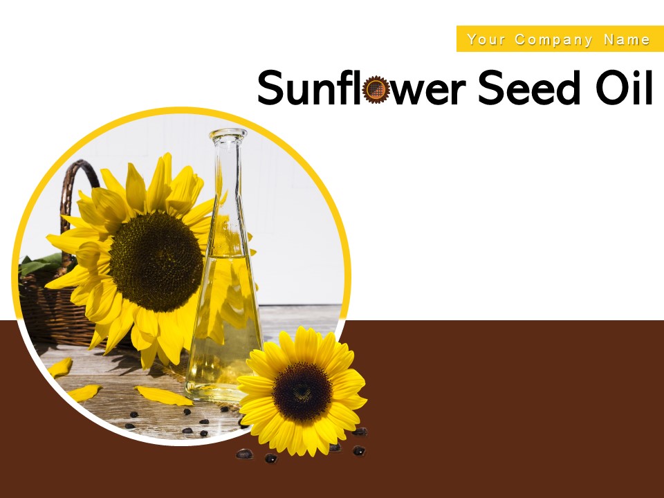 Sunflower Seed Oil Coconut Oil Ppt PowerPoint Presentation Complete Deck