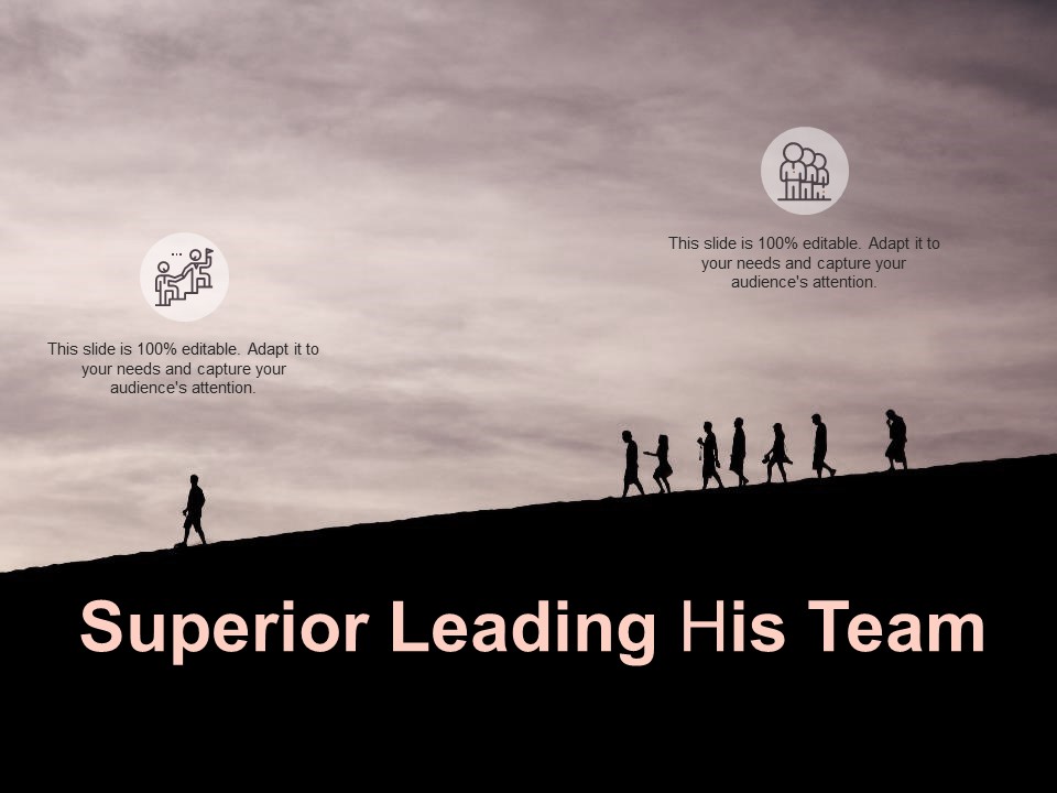 Superior Leading His Team Ppt PowerPoint Presentation Show Backgrounds