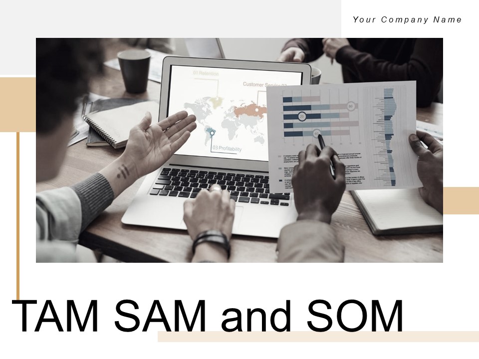 TAM SAM And SOM Ppt PowerPoint Presentation Complete Deck With Slides Ppt PowerPoint Presentation Complete Deck With Slides