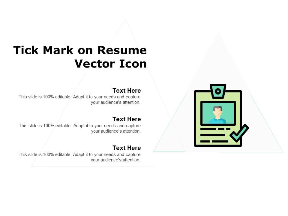 Tick Mark On Resume Vector Icon Ppt PowerPoint Presentation Ideas Outfit