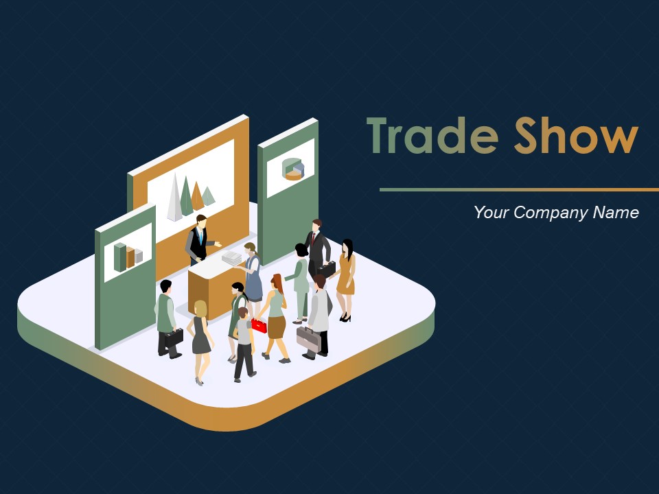 Trade Show Ppt PowerPoint Presentation Complete Deck With Slides