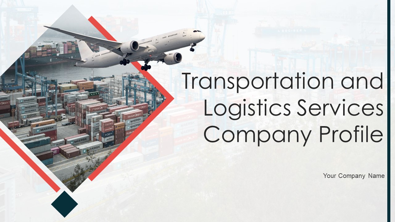 Transportation And Logistics Services Company Profile Ppt PowerPoint Presentation Complete Deck With Slides