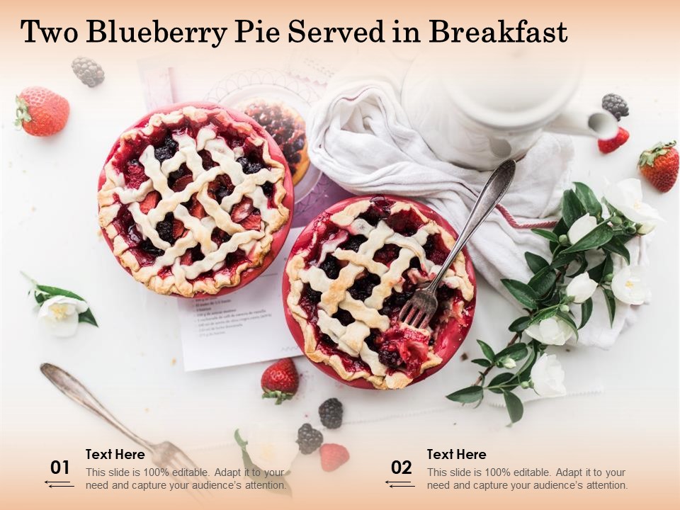Two Blueberry Pie Served In Breakfast Ppt Infographic Template Skills PDF
