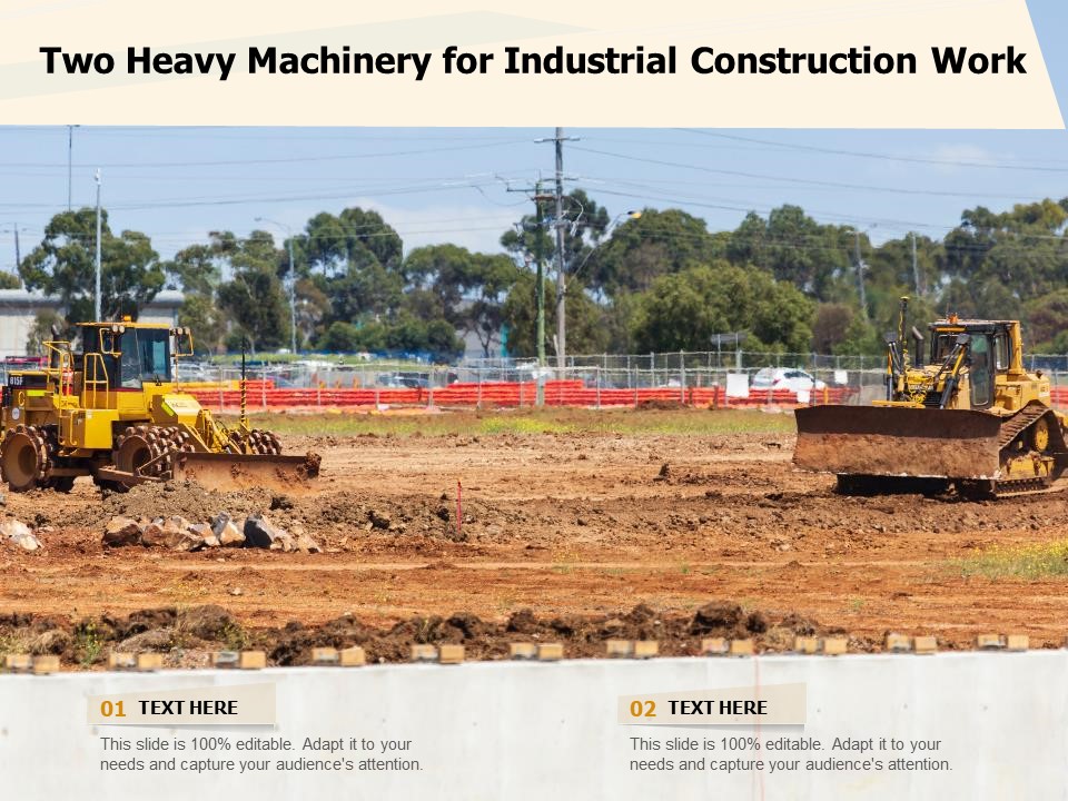 Two Heavy Machinery For Industrial Construction Work Ppt PowerPoint Presentation File Picture PDF