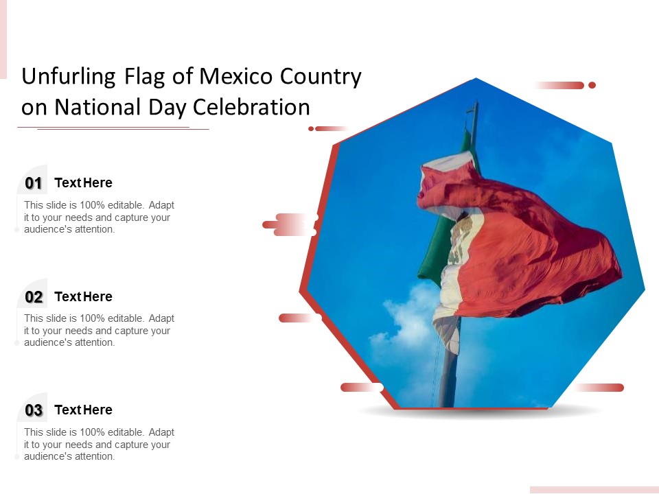 Unfurling Flag Of Mexico Country On National Day Celebration Ppt PowerPoint Presentation Diagram Templates PDF