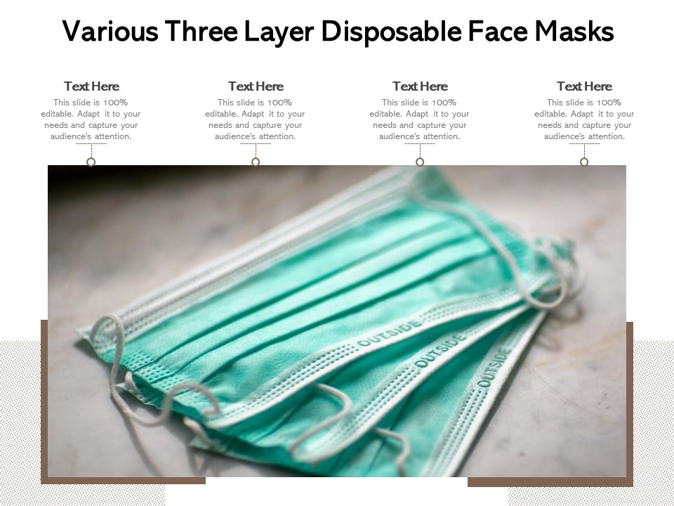 Various Three Layer Disposable Face Masks Ppt PowerPoint Presentation Gallery Deck PDF