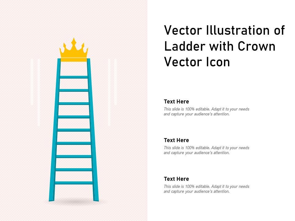 Vector Illustration Of Ladder With Crown Vector Icon Ppt PowerPoint Presentation Styles Professional PDF