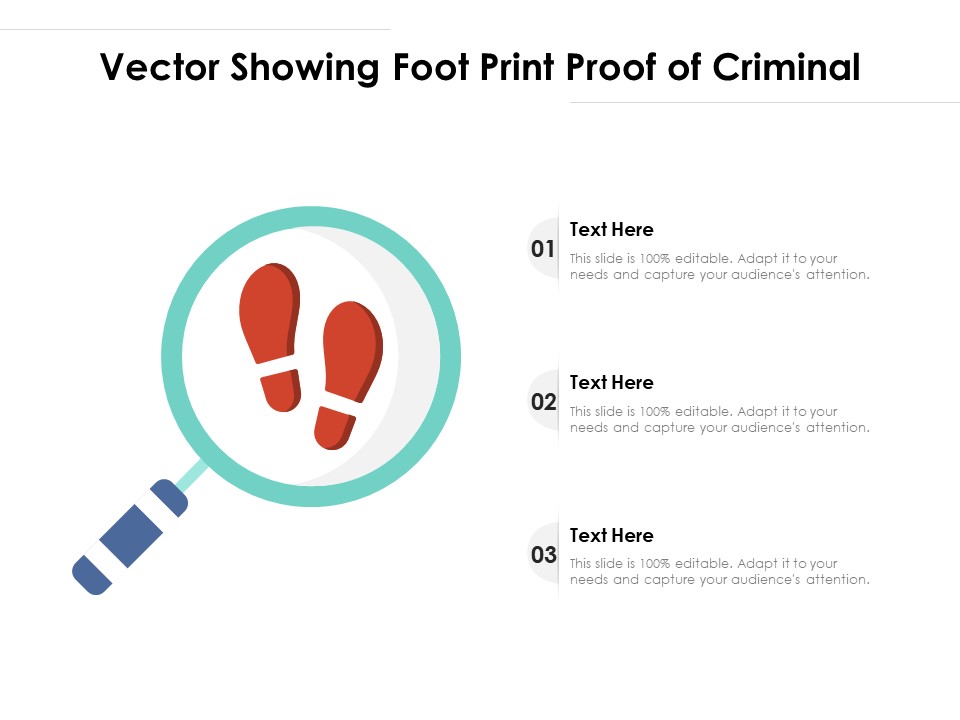 Vector Showing Foot Print Proof Of Criminal Ppt PowerPoint Presentation Outline Graphic Images PDF
