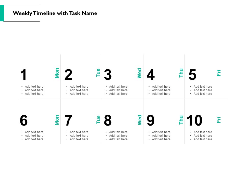 Weekly Timeline With Task Name Ppt PowerPoint Presentation Styles Demonstration