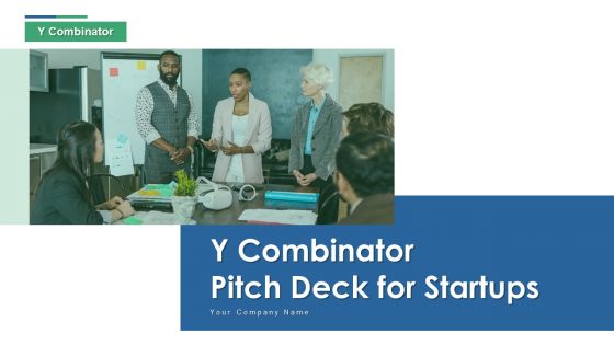 Y Combinator Pitch Deck For Startups Ppt PowerPoint Presentation Complete With Slides