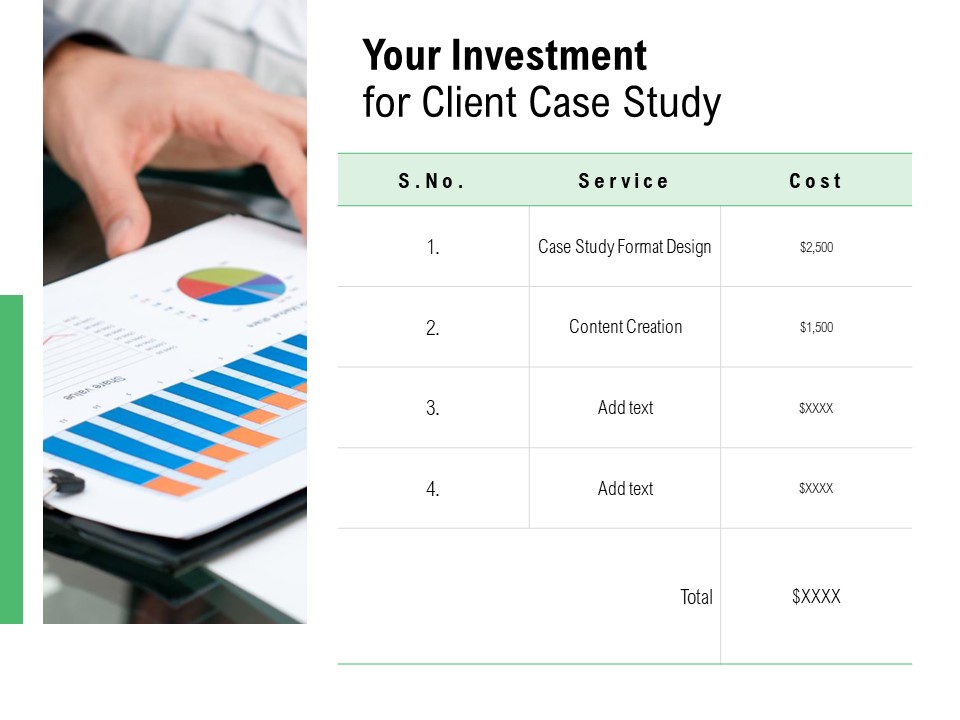 Your Investment For Client Case Study Ppt PowerPoint Presentation Infographics Design Templates