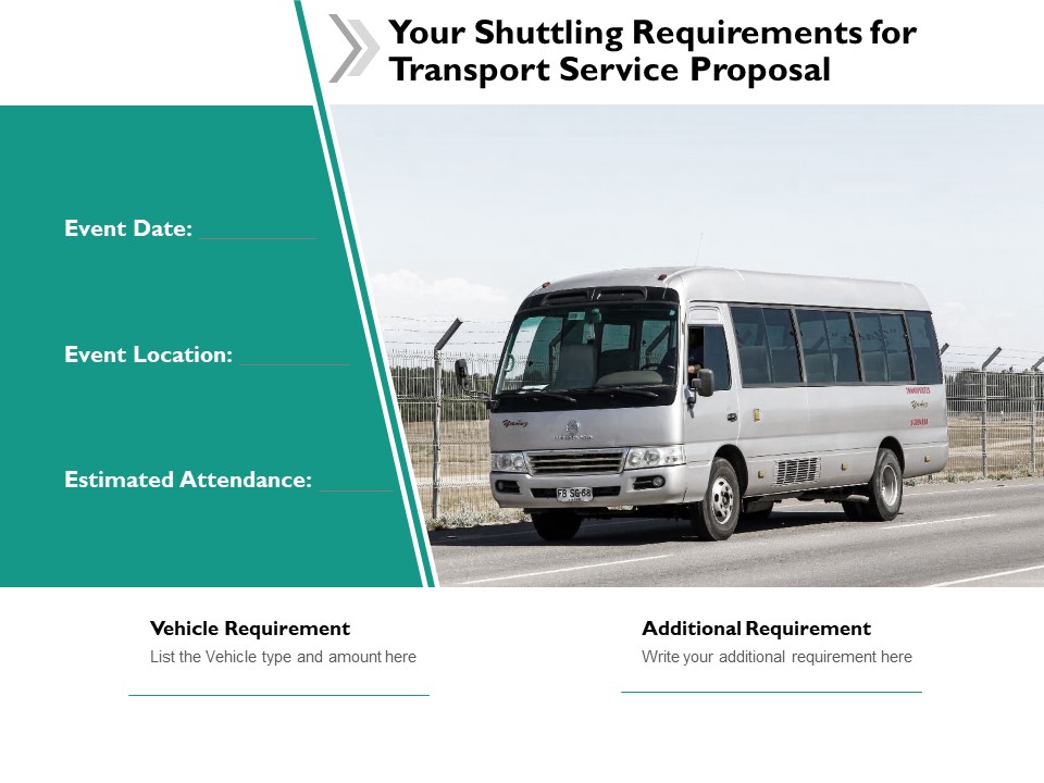 Your Shuttling Requirements For Transport Service Proposal Ppt Powerpoint Presentation Inspiration Rules
