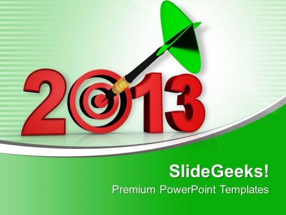 Achieve Your Target In 2013 Background PowerPoint Templates Ppt Backgrounds For Slides 0413