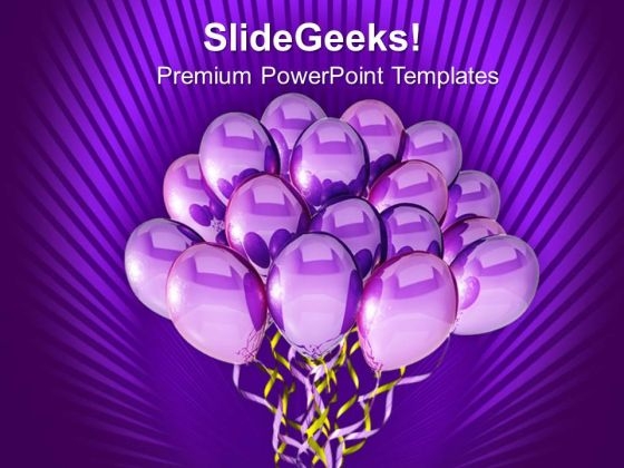 Balloons Symbol Of Joy And Celebration PowerPoint Templates Ppt Backgrounds For Slides 0313