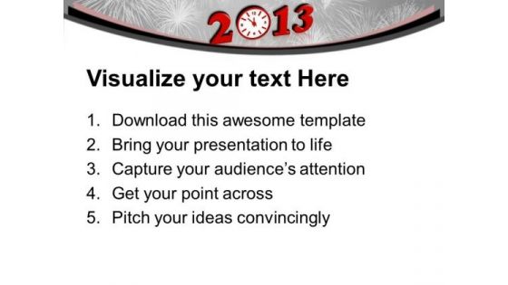 Beginning New Year 2013 Concept PowerPoint Templates Ppt Backgrounds For Slides 0113
