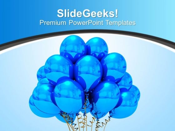 Blue Helium Balloons Ready To Fly Celebration PowerPoint Templates Ppt Backgrounds For Slides 0113