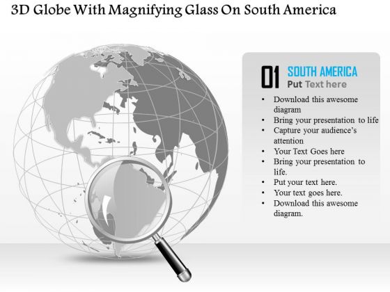 Business Diagram 3d Globe With Magnifying Glass On South America Presentation Template