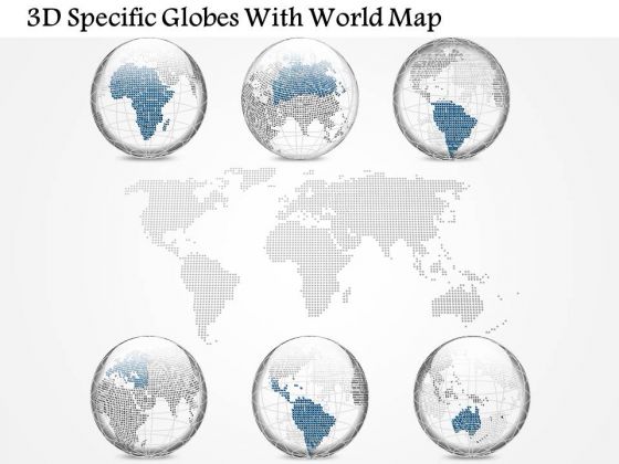 Business Diagram 3d Specific Globes With World Map Presentation Template